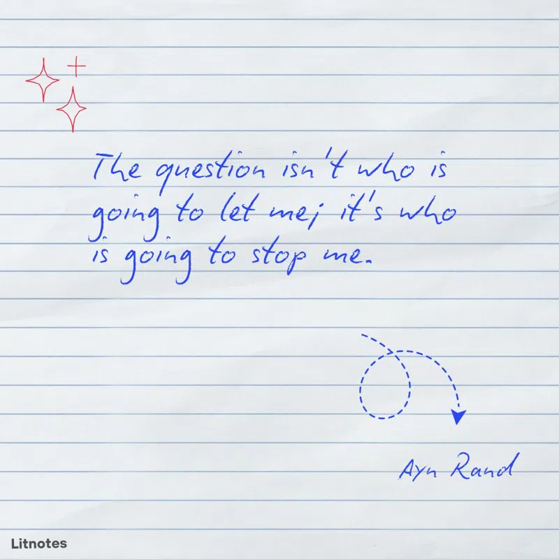 The question isn't who is going to let me; it's who is going to stop me.